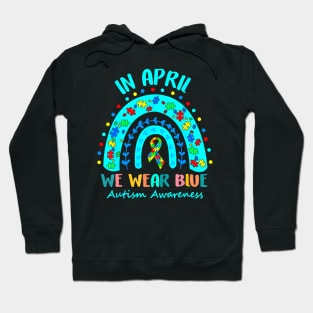 Puzzle Rainbow In April We Wear Blue Autism Awareness Month Hoodie